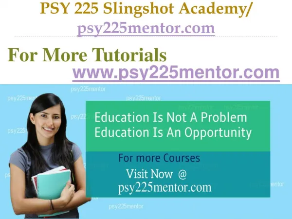 PSY 225 Slingshot Academy / psy225mentor.com