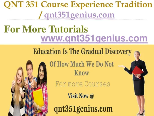 QNT 351 Course Experience Tradition / qnt351genius.com