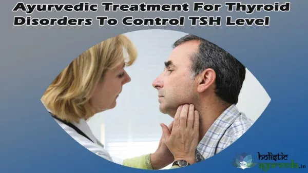 Ayurvedic Treatment For Thyroid Disorders To Control TSH Level