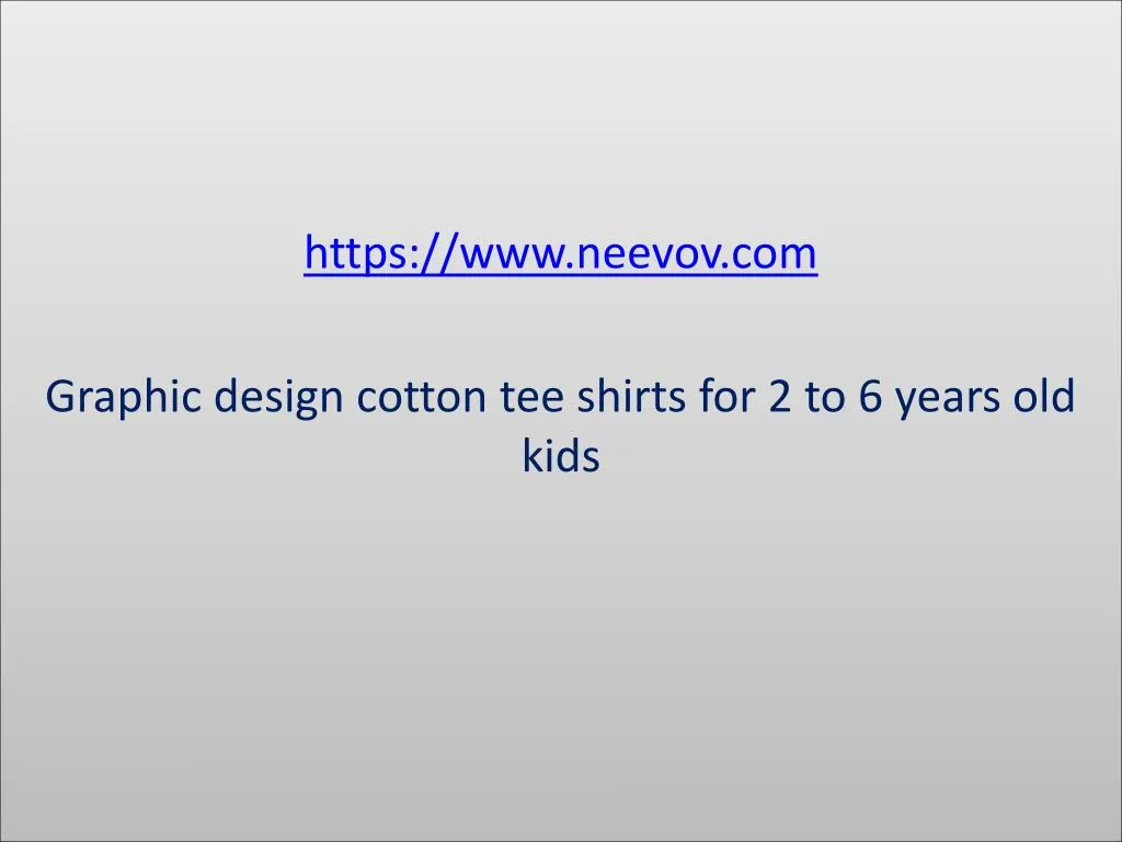 https www neevov com graphic design cotton tee shirts for 2 to 6 years old kids