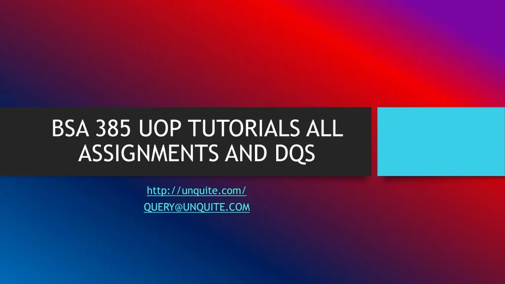 bsa 385 uop tutorials all assignments and dqs