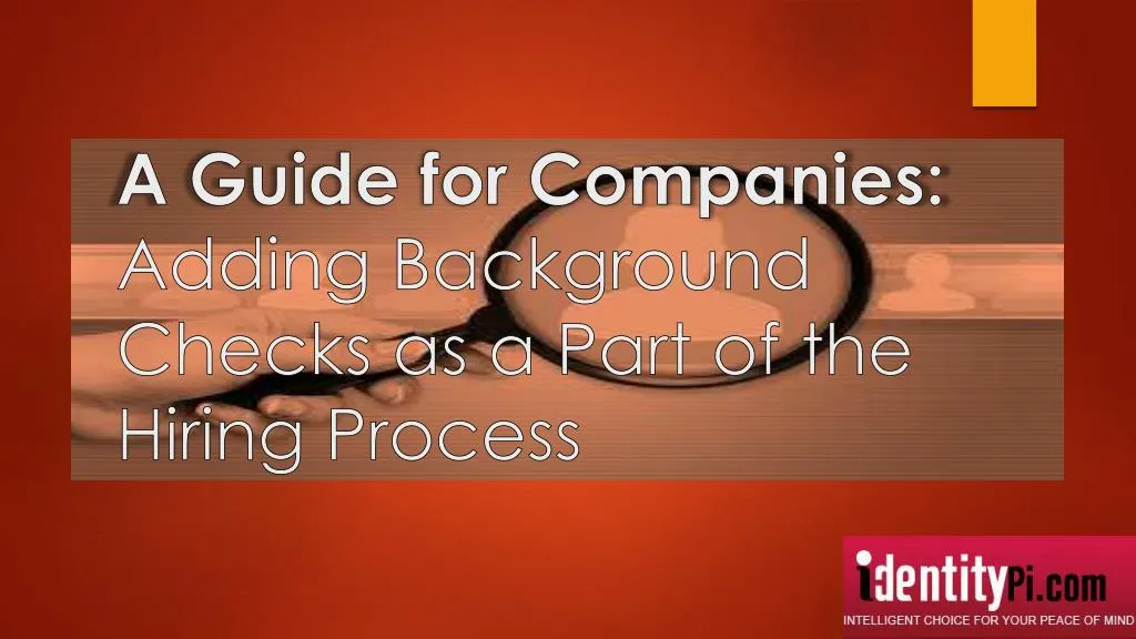 a guide for companies adding background checks as a part of the hiring process