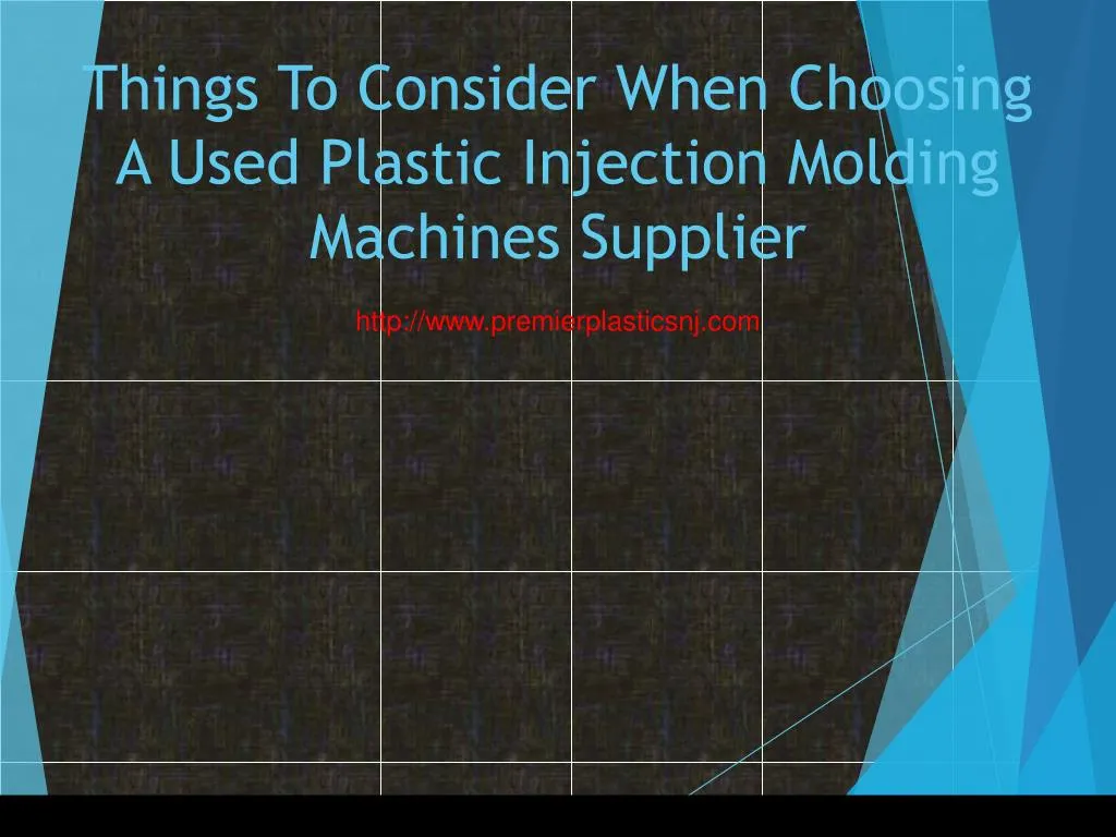 things to consider when choosing a used plastic injection molding machines supplier
