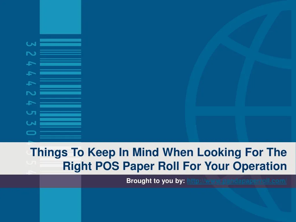 things to keep in mind when looking for the right pos paper roll for your operation