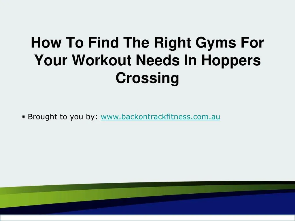 how to find the right gyms for your workout needs in hoppers crossing