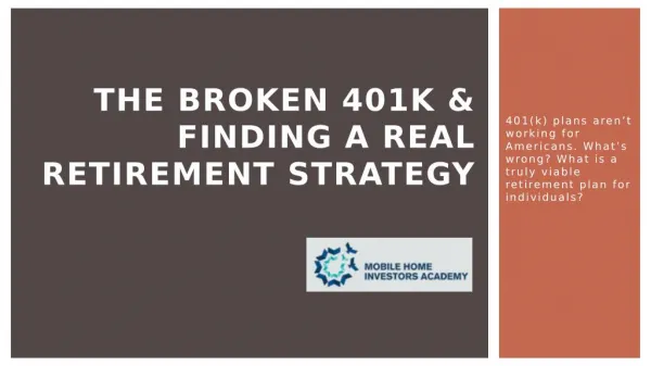 "The Broken 401k & Finding a Real Retirement Strategy	"