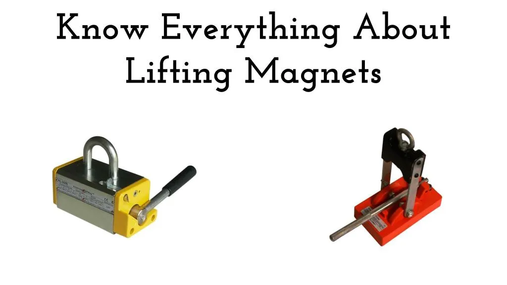know everything about lifting magnets