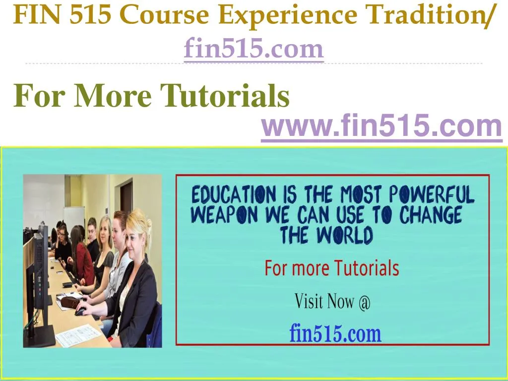 fin 515 course experience tradition fin515 com