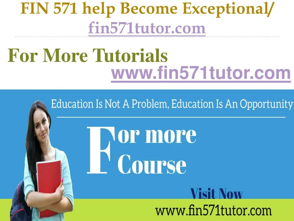 fin 571 help become exceptional fin571tutor com