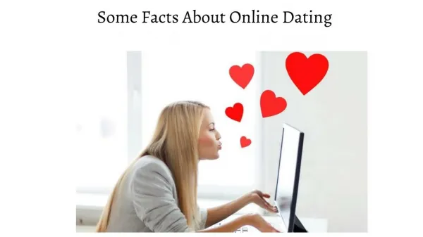 Some Facts About Online Dating
