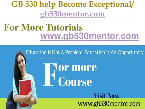 GB 530 help Become Exceptional / gb530mentor.com