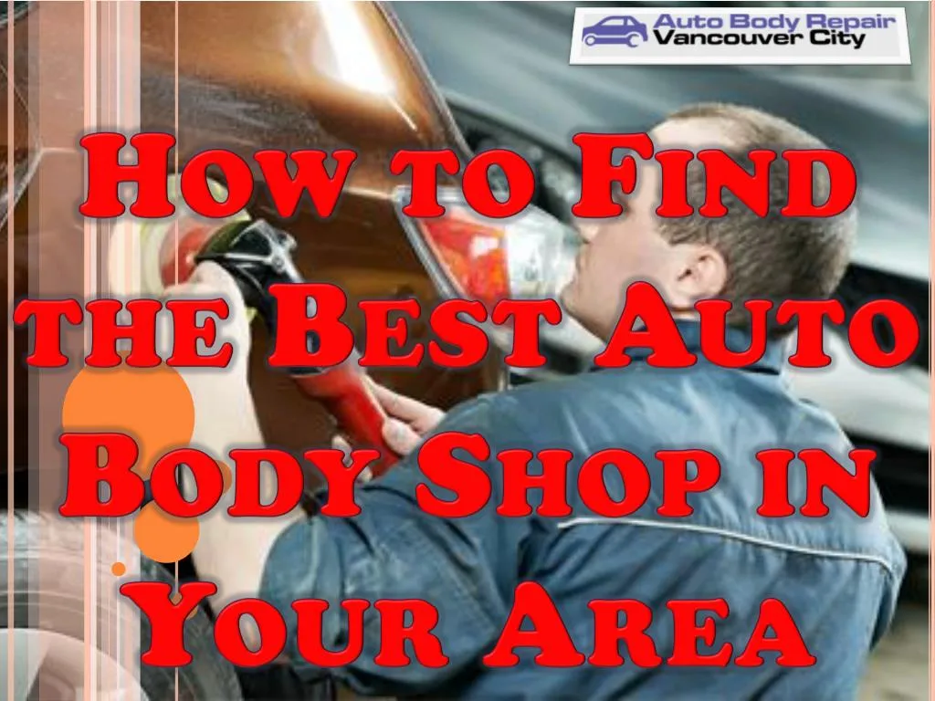 how to find the best auto body shop in your area