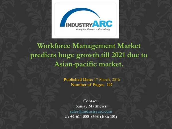 Workforce Management Market predicts huge growth till 2021 due to Asian-pacific market.