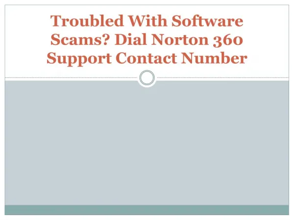 Solution For Software Scams - Dial Norton 360 Support Contact Number