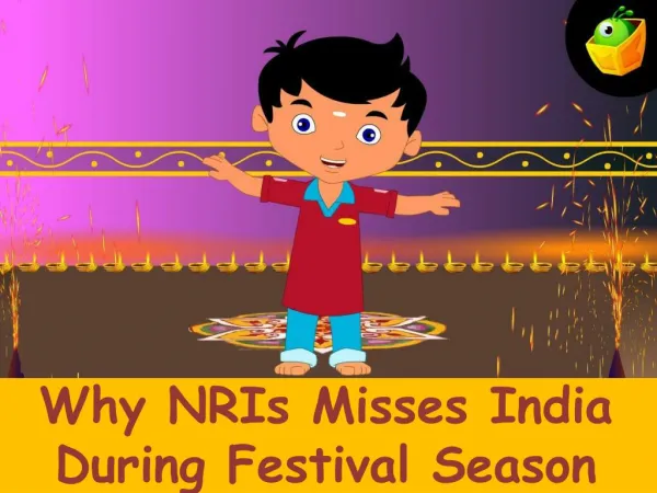 Why NRIs Misses India During Festival Season