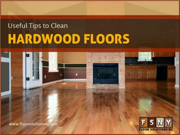 Useful Tips to Clean Hardwood Flooring
