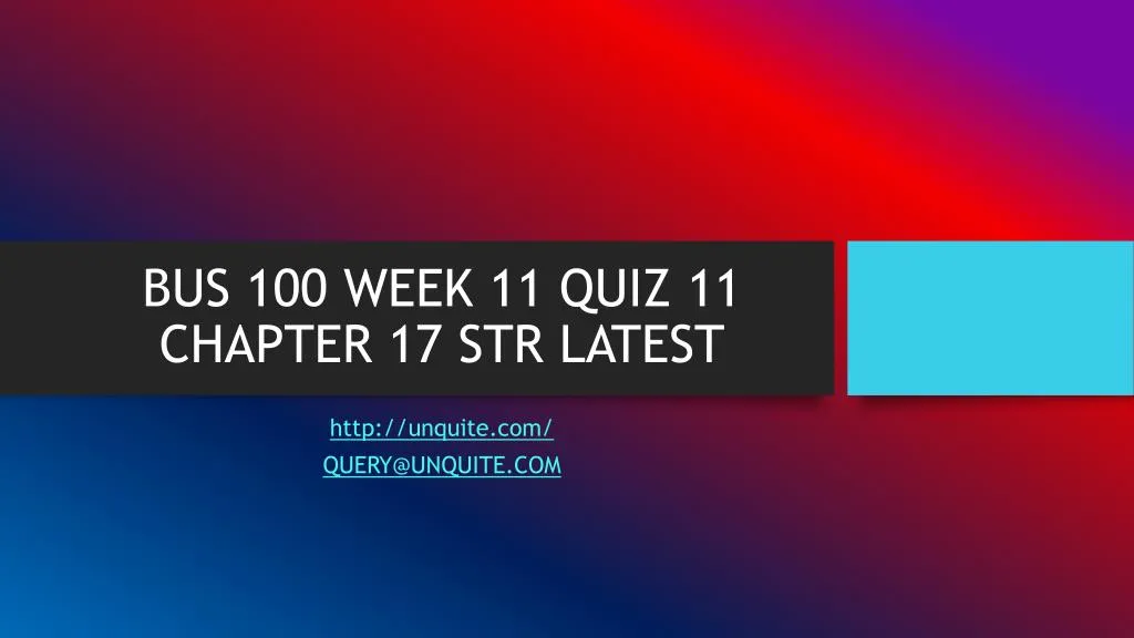bus 100 week 11 quiz 11 chapter 17 str latest