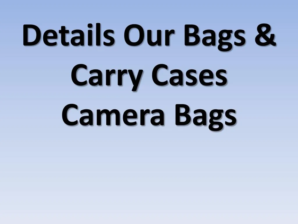 details our bags carry cases camera bags