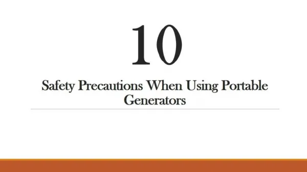 10 Safety Precautions When Using Portable Generators