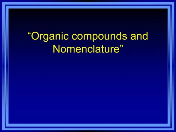 Organic compounds and Nomenclature