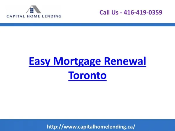 Easy Mortgage Renewal Toronto - Capitalhomelending.ca