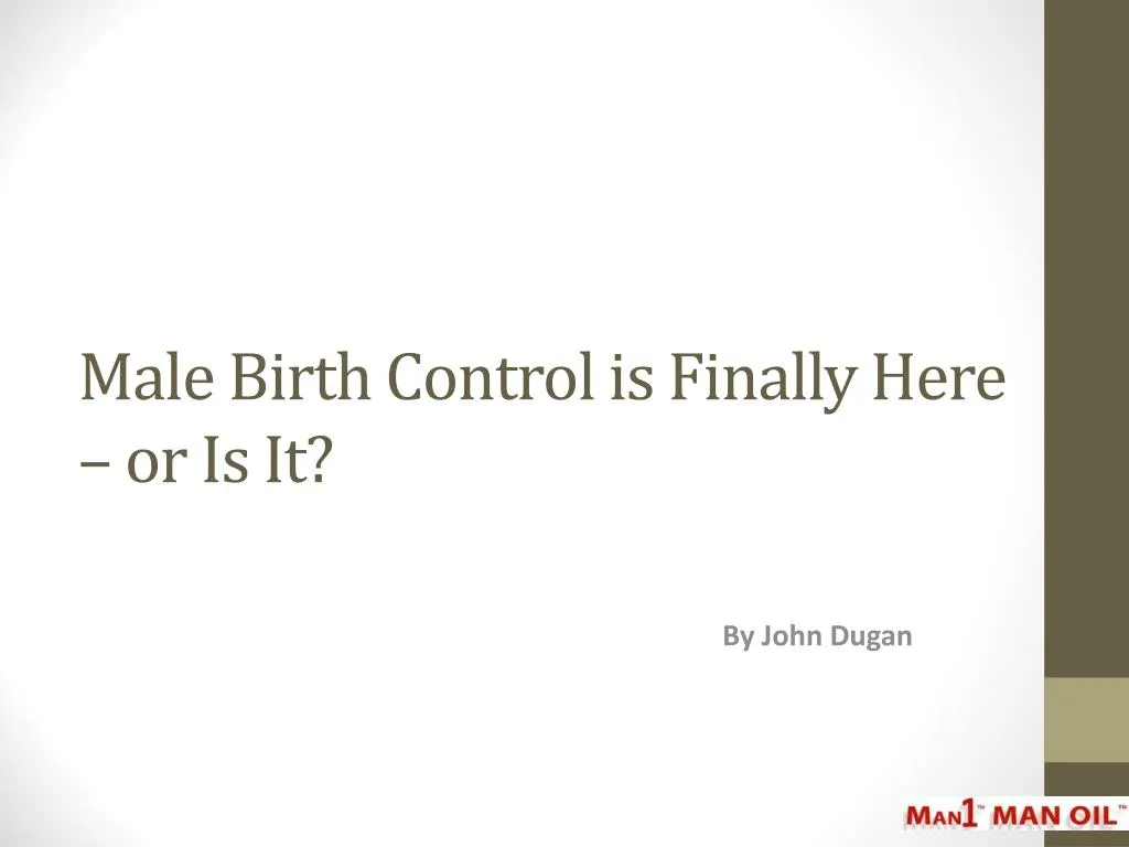 male birth control is finally here or is it