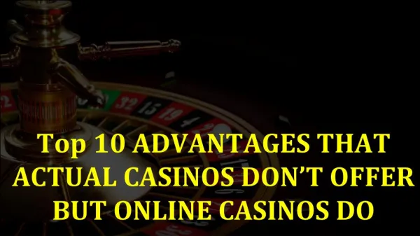 Online Casino or Actual Casino? That is the Question