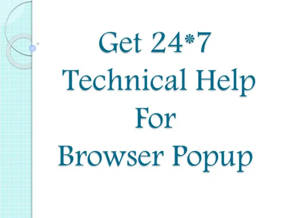 Get 24*7 Technical Help for Browser Popup