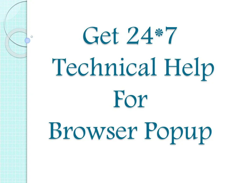 get 24 7 technical help for browser popup