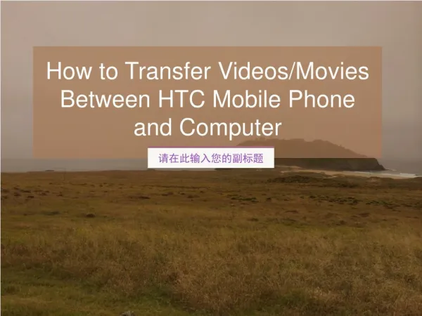 How to Transfer Videos/Movies Between HTC Mobile Phone and Computer