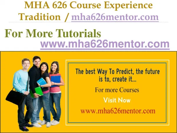 MHA 626 Course Experience Tradition / mha626mentor.com