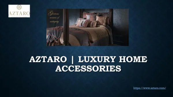 Designer Home Accessories | Aztaro Luxury Interiors