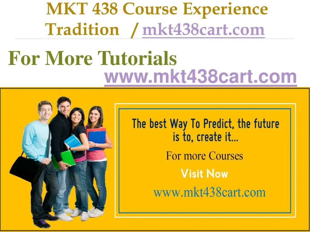mkt 438 course experience tradition mkt438cart com