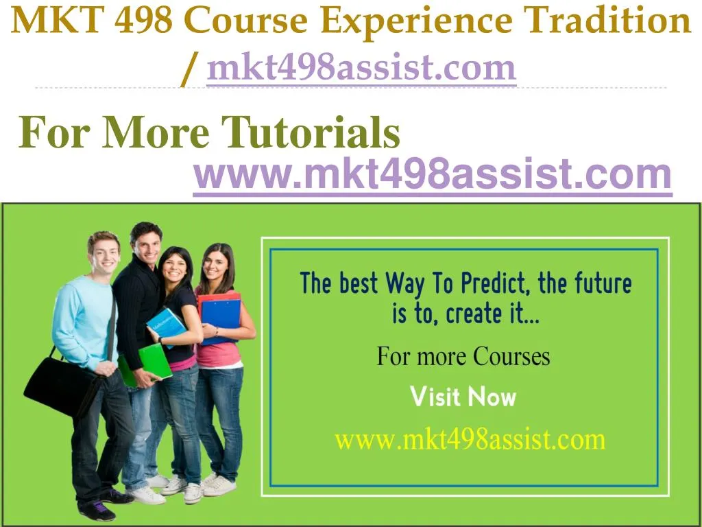 mkt 498 course experience tradition mkt498assist com