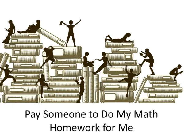 Pay Someone to Do My Math Homework for Me