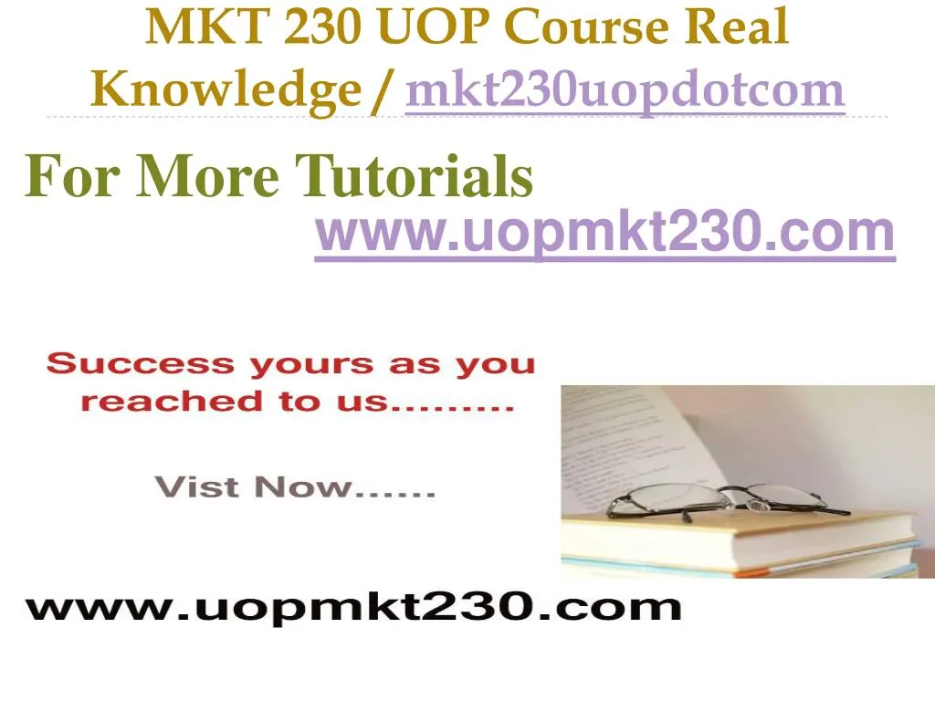 mkt 230 uop course real knowledge mkt230uopdotcom