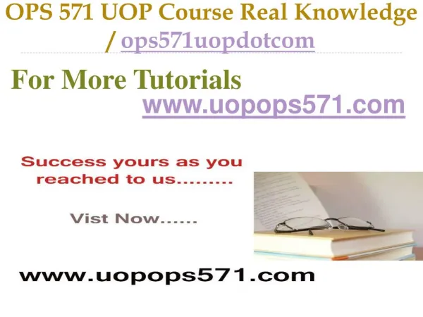 OPS 571 UOP Course Real Tradition,Real Success / ops571uopdotcom