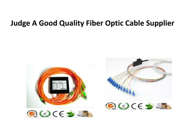 Judge A Good Quality Fiber Optic Cable Supplier