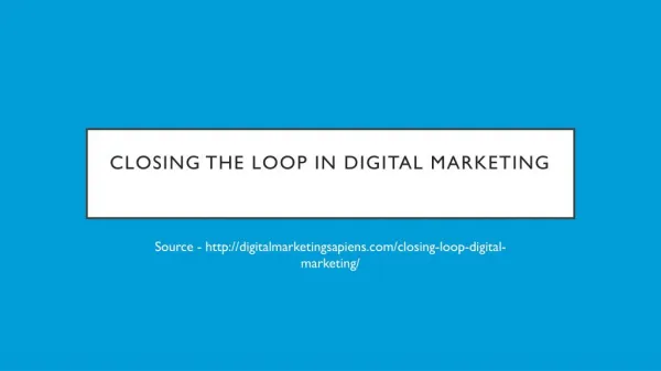 Closing The Loop In Digital Marketing