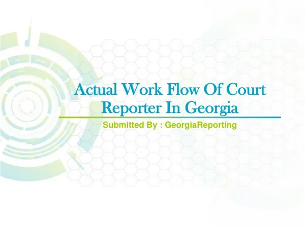Actual Work Flow Of Court Reporter In Georgia