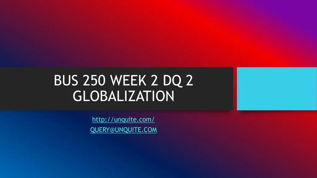 bus 250 week 2 dq 2 globalization