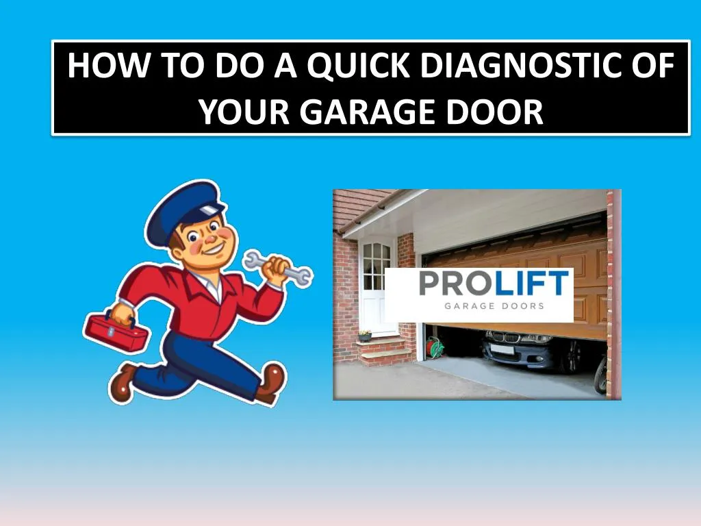 how to do a quick diagnostic of your garage door