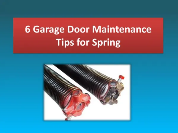 6 Garage Door Maintenance Tips for Spring