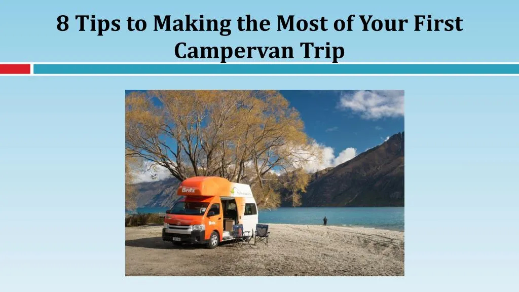 8 tips to making the most of your first campervan trip