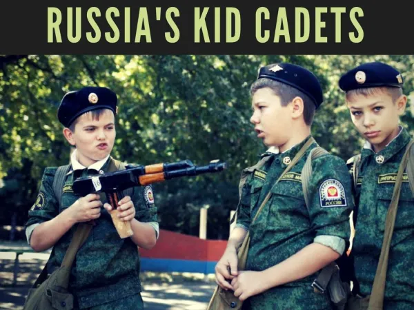 Russia's kid cadets