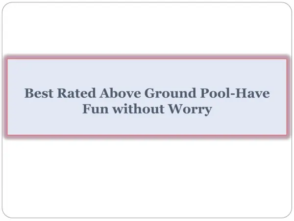 Best Rated Above Ground Pool-Have Fun without Worry
