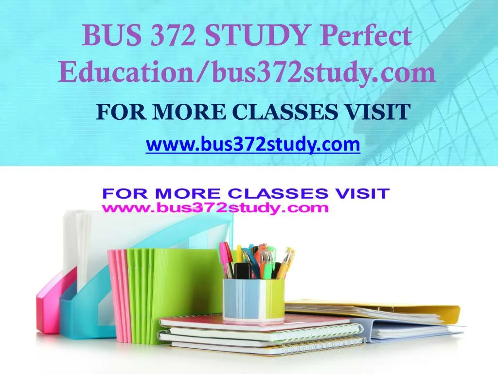 bus 372 study perfect education bus372study com