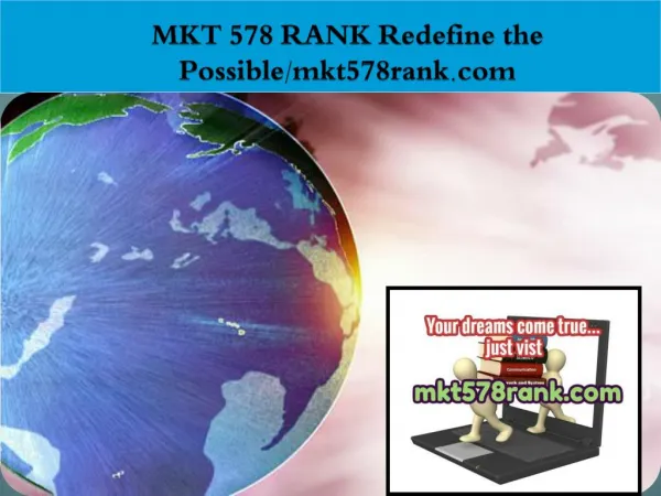 MKT 578 RANK Redefine the Possible/mkt578rank.com
