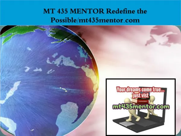 MT 435 MENTOR Redefine the Possible/mt435mentor.com