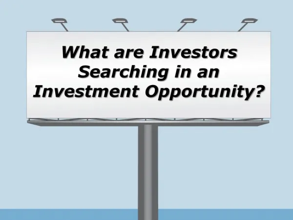 Sam Zormati - What are investors searching in an investment opportunity?